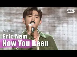 【公式 sb1 】 EricNam_ (Eric Nam_) - 「 How You Been 」 _INKIGAYO_ inkigayo 20200830  