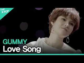 【官方 sbp】 Gummy (GUMMY_ _ ) - Sing to Hear You (เพลงรัก)ㅣLIVE ON UNPLUGGED Gummy 