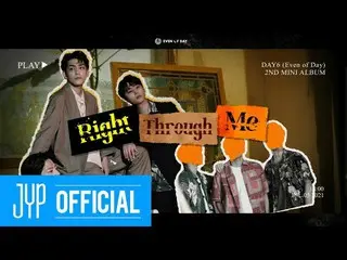 [Formula jyp] DAY6 (Even of Day) <Right through Me> ตัวอย่างอัลบั้ม  