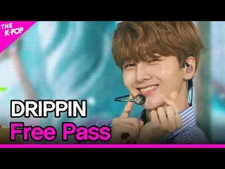 【公式sbp】 DRIPPIN_ _ , Free Pass (DRIPPIN_ , ฟรีพาส) [THE SHOW_ _ 210706]  