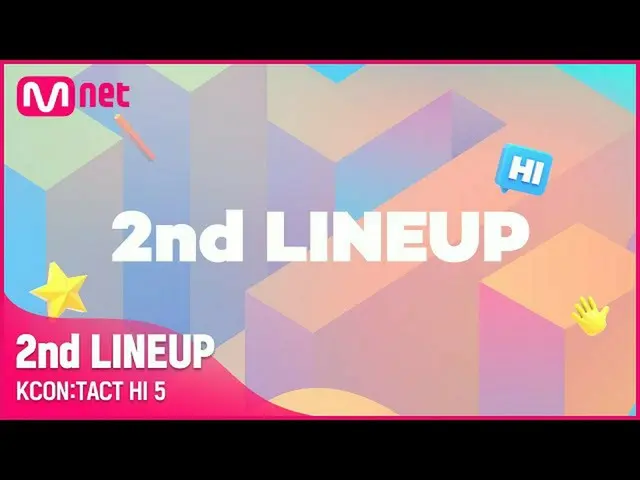 【公式mnk】【KCON：TACT HI 5] ไลน์อัพที่ 2 DREAMCATCHER、ไฮไลท์、JO1、คิมแจฮวาน、เรน、THE B