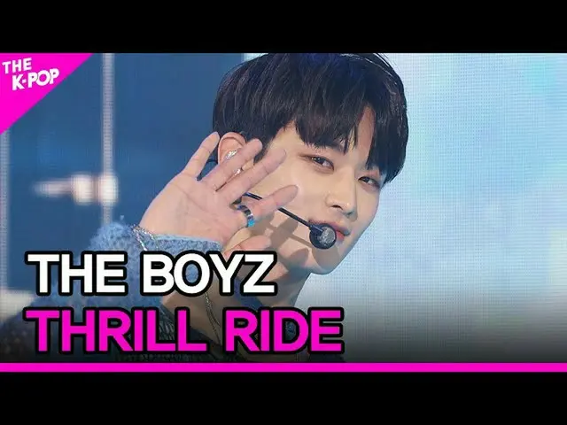 【公式sbp】THE BOYZ_ _，THRILL RIDE（THE BOYZ_，THRILL RIDE）[THE SHOW_ _ 210824]  
