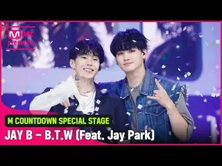 [Official mnk]'BTW (Feat. Jay Park_) (Prod. Cha Cha Malone)' JAY B'stage เสียงอา