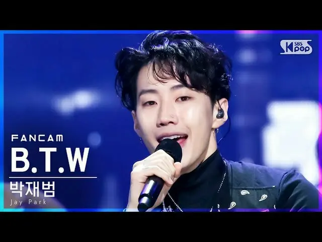 [ Official sb1] [Fancam แถวแรกของ 4K] Jay Park_'BTW' (Jay Park_ FanCam)│@SBS Ink
