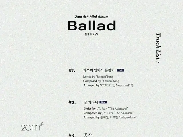”2AM”, the first title song ”I didn't know because I was nearby” of the newalbum ”Ballad 21 F / W” i