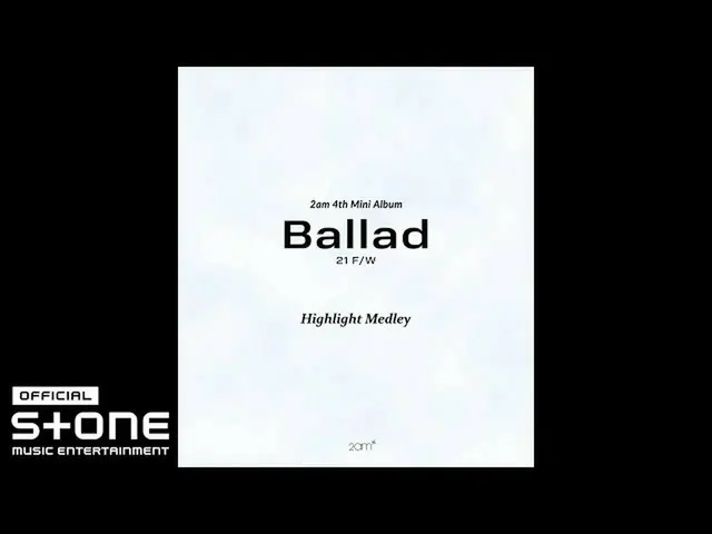 【公式cjm】2AM_ _ - Ballad 21 F/W Album Preview  