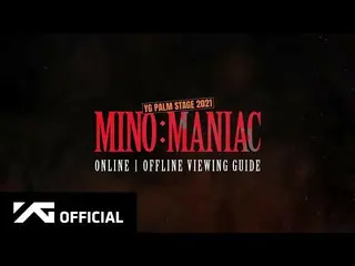 [เป็นทางการ] WINNER, MINO-'MANIAC' Watch Guide  