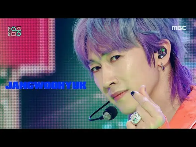 [mbk อย่างเป็นทางการ] [โชว์! MUSIC CORE_] Jang Woo Hyuk_-ว่าไงคืนนี้ (JANG WOOHY