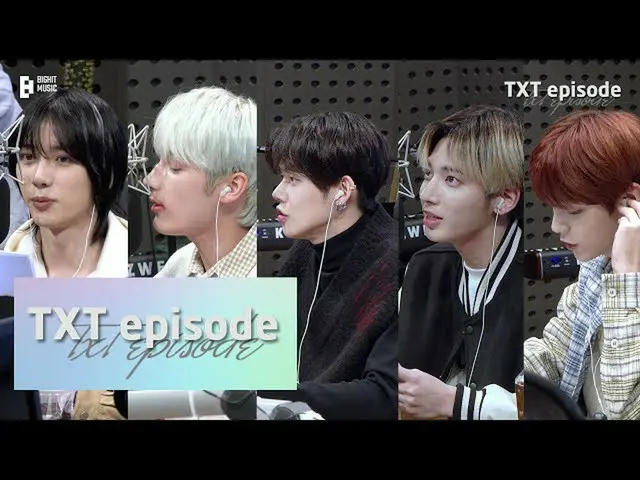 【公式】TXT、[EPISODE] TXT(TOMORROW X TOGETHER) ในรายการ Kiss the Radio เบื้องหลัง  