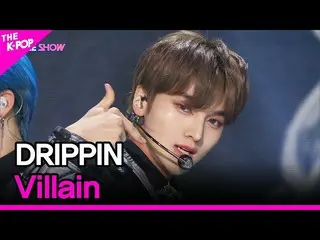 【公式sbp】 DRIPPIN_ _ , คนร้าย (DRIPPIN_ , คนร้าย) [THE SHOW_ _ 220222]  