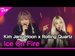 【 Officialsbp】 Kim Jang Hoon x Rolling Quartz, Ice On Fire (Kim Jang Hoon x Roll