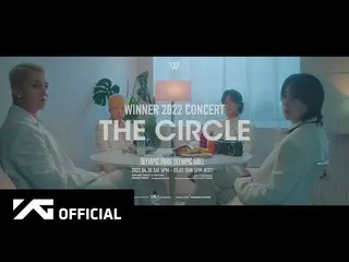 [官方] ผู้ชนะ คอนเสิร์ต WINNER 2022 [THE CIRCLE] ทีเซอร์วิดีโอ  