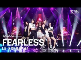 [รัฐบาล sb1] LE SSERAFIM_ _ (LE SSERAFIM_) --FEARLESS INKIGAYO_inkigayo 20220529