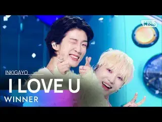 公式 公式 sb1】 WINNER_ _ (위너) - I LOVE U INKIGAYO_inkigayo 20220717  