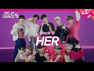 【官方mn2】[Relay Dance Again] TO1(TOONE) - HER (เพลงต้นฉบับโดย. Block B_ _ ) (4K)  