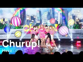 【公式sb1】Hezz(홍의진) - Churup！ INKIGAYO_inkigayo 20220807  