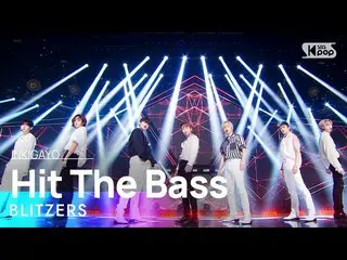 【公式sb1】BLITZERS(블리첔스) - Hit The Bass INKIGAYO_inkigayo 20220814  