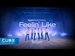 【公式】PENTAGON、PENTAGON(PENTAGON) - 'Feelin' Like (Japanese ver.)' (วิดีโอการแสดงต
