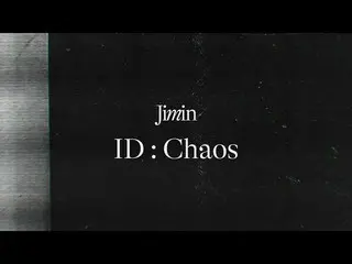 [เป็นทางการ] BTS, Me, Myself และ Jimin 'ID: CHAOS' Mood Sampler  