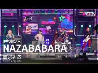 【官方 sb1】[Home Room 1 Full Cam 4K] Rolling Quartz_ 'NAZABABARA' (Rolling Quartz_ 