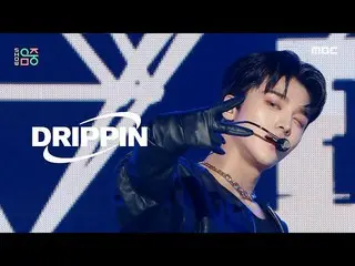 [Formula mbk] DRIPPIN_ _ (DRIPPIN_ ) - เดอะวัน | โชว์! Music Core | MBC221119 คอ