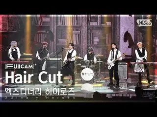 【公式sb1】[안방1열터캠4K] Xdinary Heroes_ 'Hair Cut' (Xdinary Heroes_ _ FullCam)│@SBS In