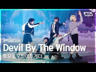 【Official sb1】[안방1열터캠4K] TOMORROW X TOGETHER_ 'The Devil by the Window' (TXT Ful