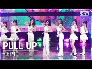 【公式sb1】[1st Row Full Cam 4K] VIVIZ_ 'PULL UP' (VIVIZ_ _ FullCam)│@SBS Inkigayo 2