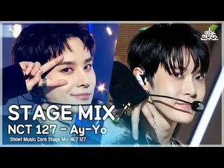 【Official mbk】[STAGE MIX🪄] NCT_ _ 127_ _ – Ay-Yo (NCT 127 - Ayo) | การนำเสนอ! แ