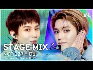 【Official mbk】[STAGE MIX🪄] NCT_ _ 127_ _ – DJ (NCT 127 - DJ) | การนำเสนอ! แกนเพ