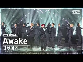 【公式sb1】[Homeroom 1st Row Full Cam 4K] THE BOYZ_ 'Awake' (THE BOYZ_ _ FullCam)│@S