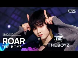 【公式sb1】THE BOYZ_ _ (THE BOYZ_ ) - ROAR INKIGAYO_ อินกิกาโย 20230305  