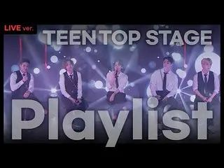 [เป็นทางการ] TEEN TOP, [TEEN TOP Playlist] รวมเพลง Teen Top ที่อยากรู้เท่านั้น🎧