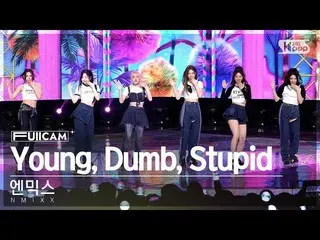 [Formula sb1] [ห้องครอบครัวแถวแรกเต็มกล้อง 4K] NMIXX_ 'Young, Stupid, Stupid' (N