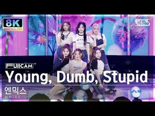 【公式sb1】[SUPER ULTRA 8K] NMIXX_ 'Young, Dumb, Stupid' 풀캠 (NMIXX_ _ FullCam) SBS I