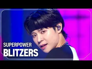 BLITZERS_ (BLITZERS_ _ )-SUPERPOW_ _ เอ่อ

 #쇼챔피언#BLITZERS_ _ #SUPERPOW_ _ ER


