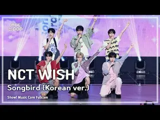 [#Music Fancam] NCT_ _ WISH_ _ (NCT_ _ WISH_ ) – Songbird (เวอร์ชั่นเกาหลี) | โช