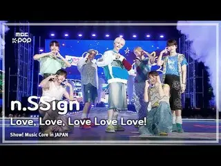 n.SSign_ _ (n.SSign_ ) – รัก รัก รัก รัก! |โชว์! แกนดนตรีของญี่ปุ่น |. MBC240717
