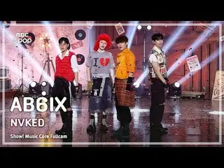 [#Music Fancam] AB6IX_ _ (AB6IX_ ) – NVKED |. โชว์เคส! มิวสิคคอร์ |. MBC241012 ว