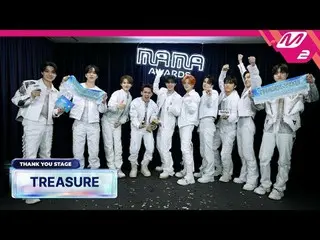 [เวทีขอบคุณ] TREASURE_ _ _ l 2024 MAMA AWARDS x M2
 [땡큐스테เคย] TREASURE_ _ l 2024