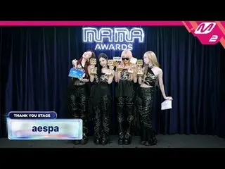 [ขอบคุณเวที] aespa_ _ l 2024 MAMA AWARDS x M2
 [땡큐스테Been] aespa_ l 2024 MAMA AWA