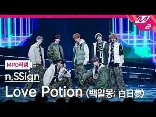 [MPD Fan Cam] n.SSign_ - Love Potion
 [MPD FanCam] n.SSign_ _ - ฝันกลางวันสีขาวข