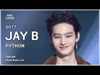 [#MusicFanCam] GOT7_ _ JAY B_ (GOT7_ JAY B (GOT7_ _ )_ ) – PYTHON FanCam | โชว์เ