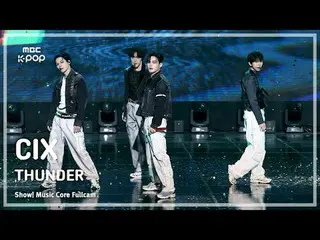 [#MusicChoiceFullCam] CIX_ _ (CIX_ ) – THUNDER FullCam | แสดง! มิวสิคคอร์ | MBC2