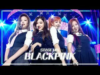 [Stage Mix🪄] BLACKPINK_ _ (BLACKPINK_ ) – แสดงราวกับว่านี่เป็นการแสดงครั้งสุดท้