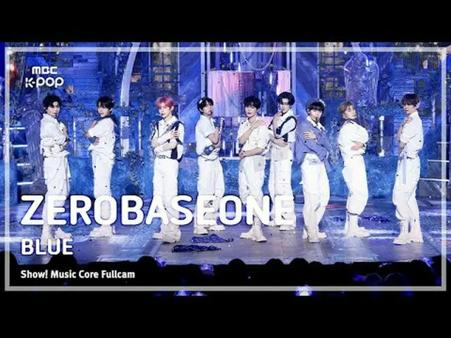 [#MusicChoiceFullCam8K] ZERO BASE ONE_ _ (ZERO BASE ONE_ _ ) – BLUE FullCam | โช
