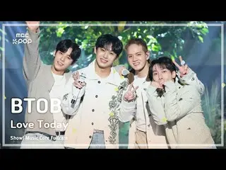 [#MusicChoiceFullCam] BTOB_ _ (BTOB_ ) – Love Today FullCam | แสดง! มิวสิคคอร์ |