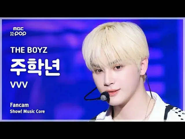 [#MusicChoiceFanCam] THE BOYZ_ _ JU HAKNYEON (THE BOYZ_ 주학년) – VVV FanCam | แสดง