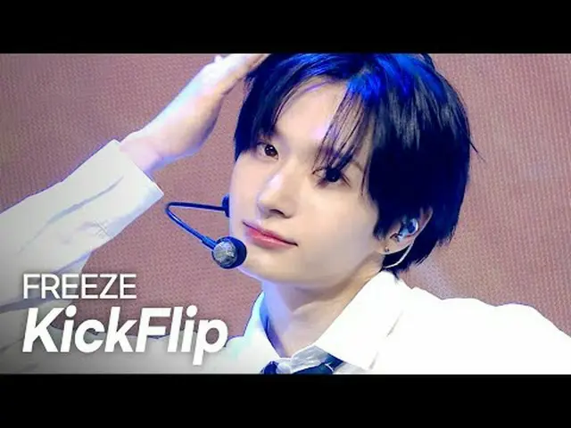[Return] KickFlip_ _ (KickFlip_ ) - FREEZE l รายการ CHAMpion l EP.557 l 250604 K
