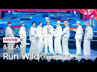 [MPD Fancam] อันดิม - Run Wild
 [MPD FanCam] &TEAM - วิ่งให้สุดเหวี่ยง
 @MCOUNTD